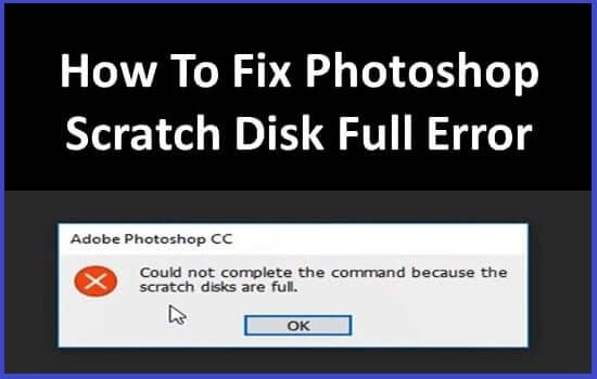 How-To-Fix-Photoshop-Scratch-Disk-Full-Error