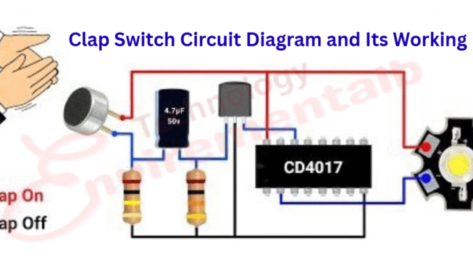 Clap Switch Circuit Diagram and Its Working Clap Switch Circuit Diagram and Its Working
