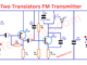 Two Transistors FM Transmitter