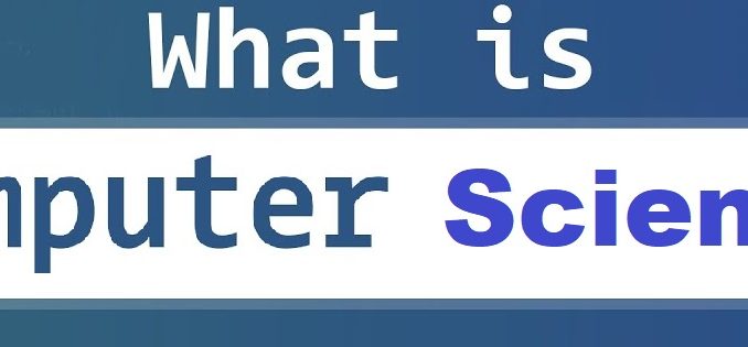 what si computer science What is computer science